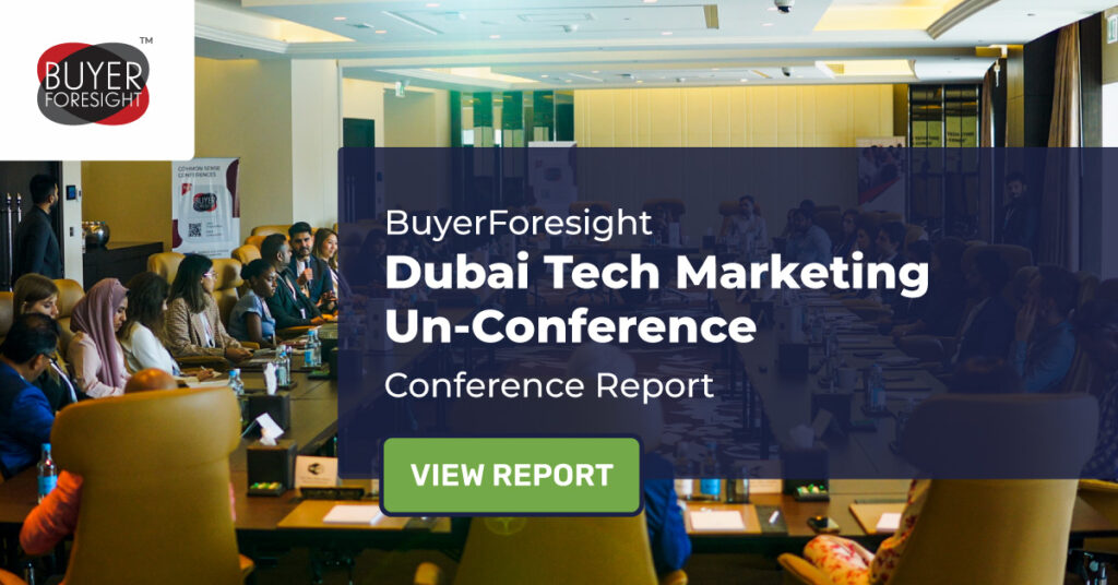 BuyerForesight Dubai Tech Marketing Un-Conference 2023 Report