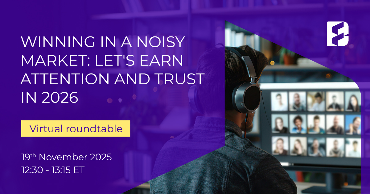 WINNING IN A NOISY MARKET: LET’S EARN ATTENTION AND TRUST IN 2026 Featured BF Nov 19 Winning in a Noisy Market NA