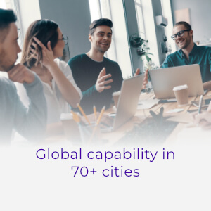 Global capability in 70 plus cities Global capability in 70 plus cities